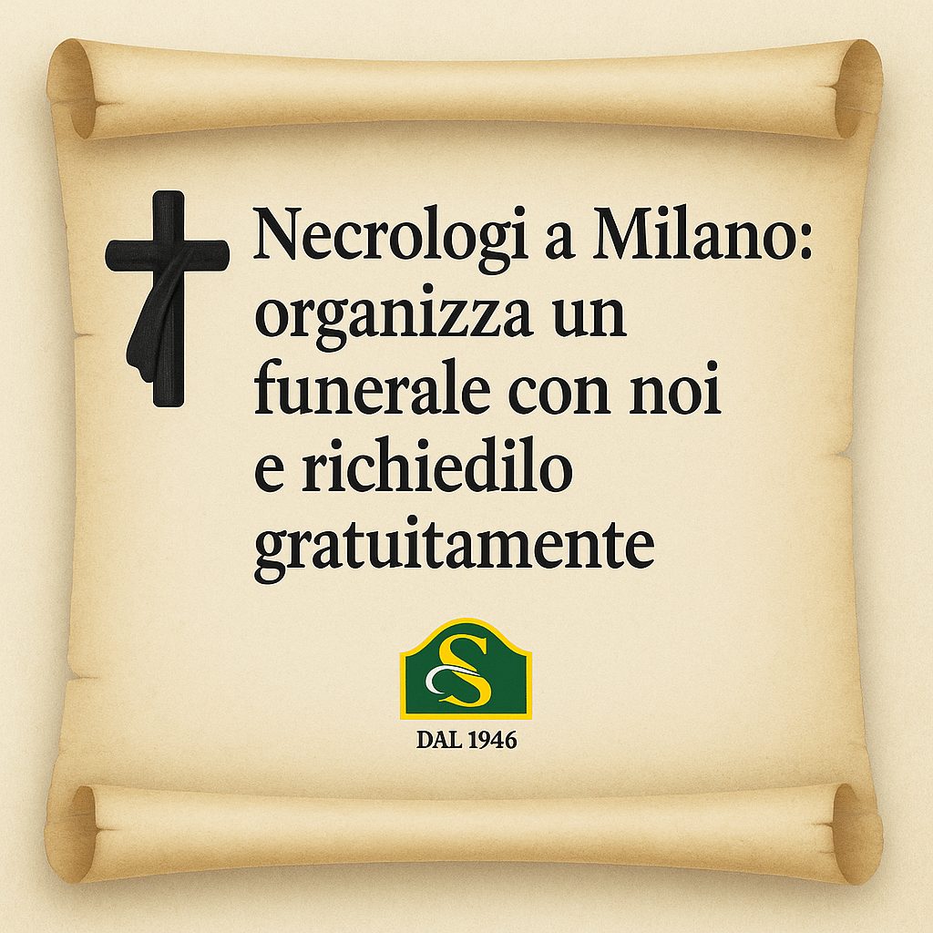 Necrologi a Milano: organizza un funerale con noi e richiedilo gratuitamente