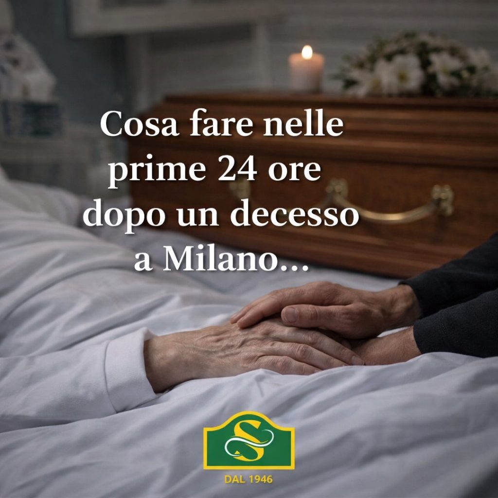 Cosa fare nelle prime 24 ore dopo un decesso a Milano