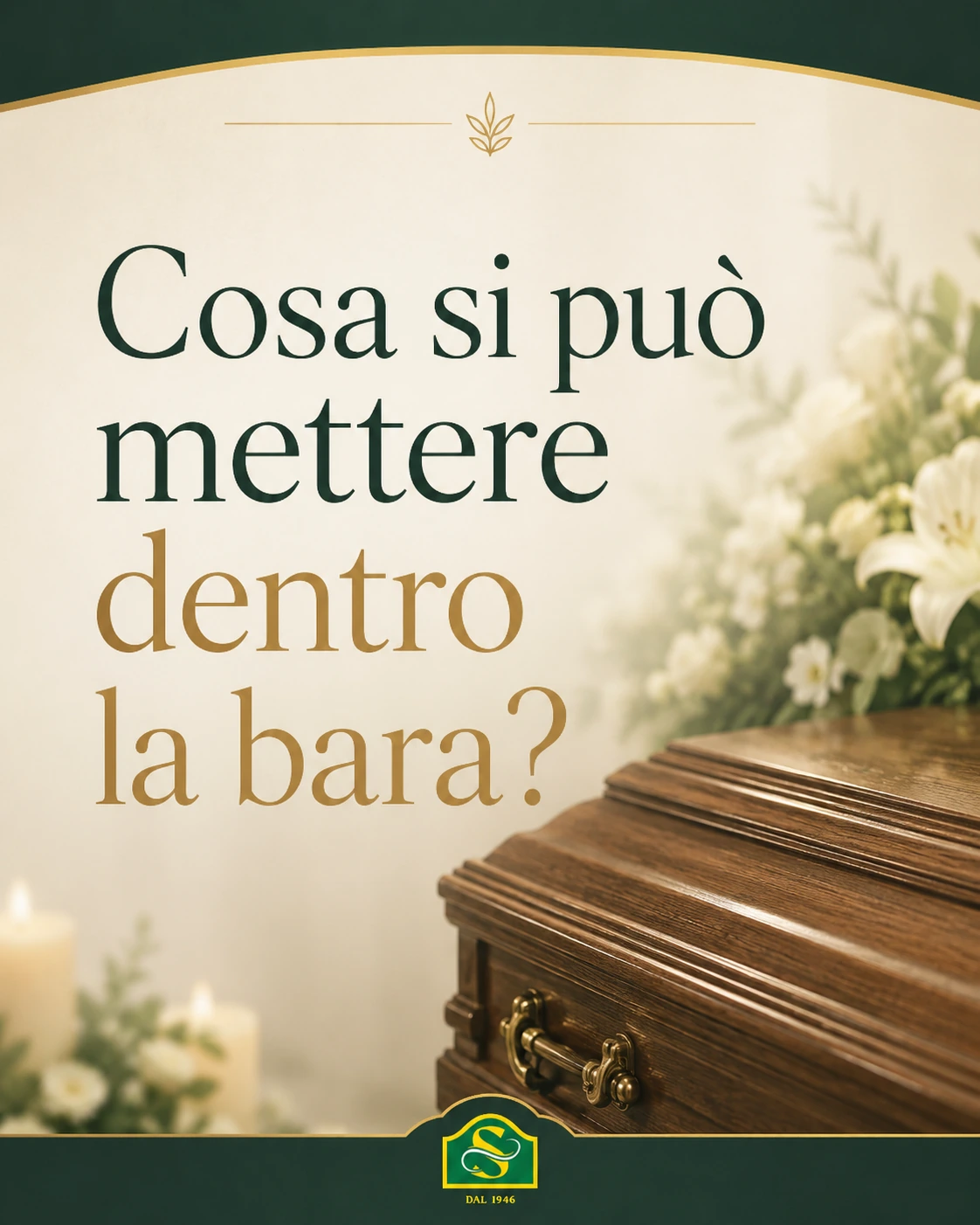 Cosa si può mettere dentro la bara?